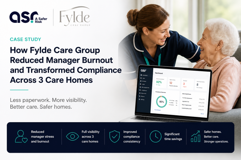 Fylde Care Group case study showing how A Safer Risk reduced manager burnout and improved compliance across 3 care homes